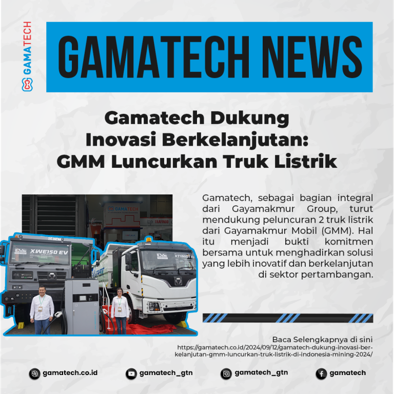 Gamatech Dukung Inovasi Berkelanjutan: GMM Luncurkan Truk Listrik di Indonesia Mining 20241