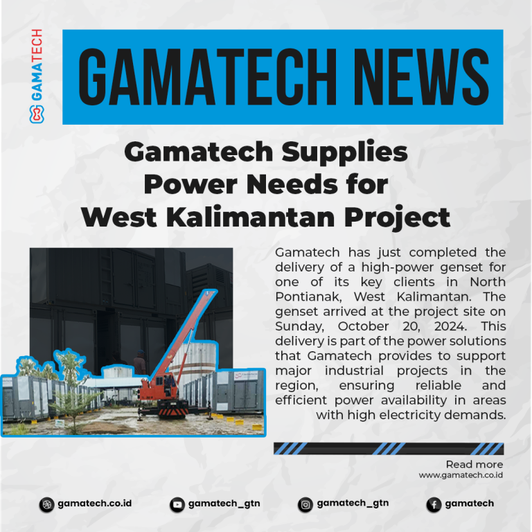 Gamatech Supplies Power Needs for West Kalimantan Project