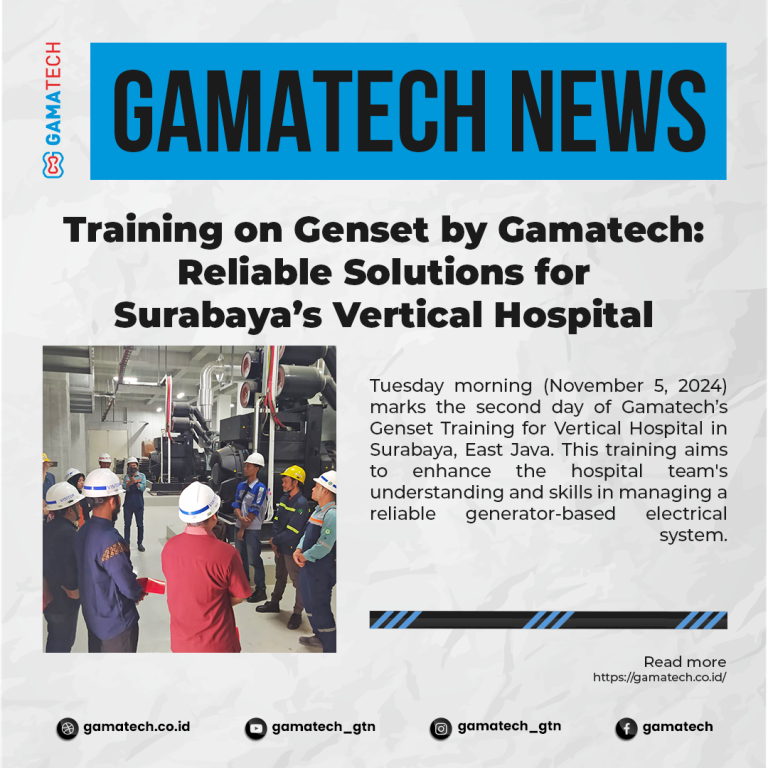 Training on Genset by Gamatech: Reliable Solutions for Surabaya’s Vertical Hospital